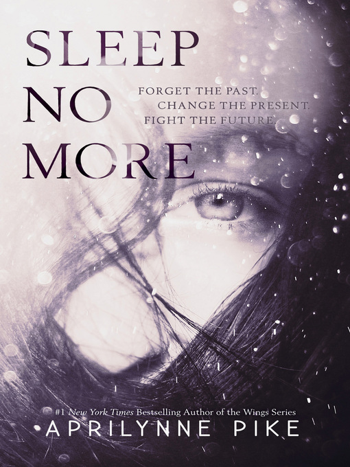 Title details for Sleep No More by Aprilynne Pike - Wait list